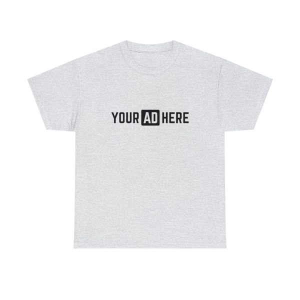 Your Ad Here Unisex Heavy Cotton T-Shirt - Image 26