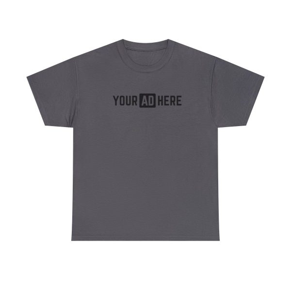 Your Ad Here Unisex Heavy Cotton T-Shirt - Image 158